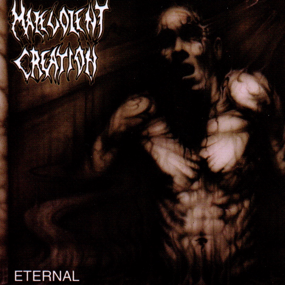 Malevolent Creation - Eternal 